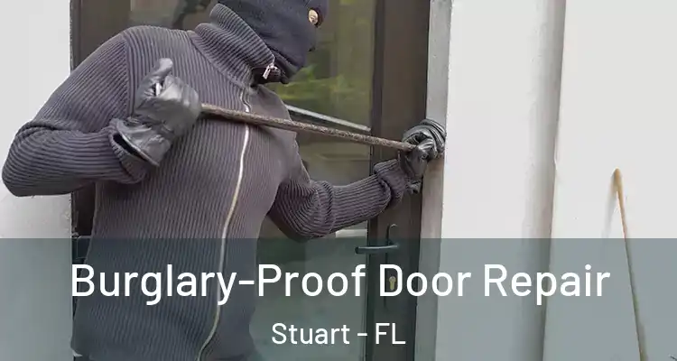  Burglary-Proof Door Repair Stuart - FL