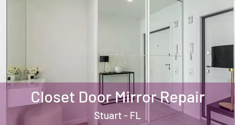  Closet Door Mirror Repair Stuart - FL