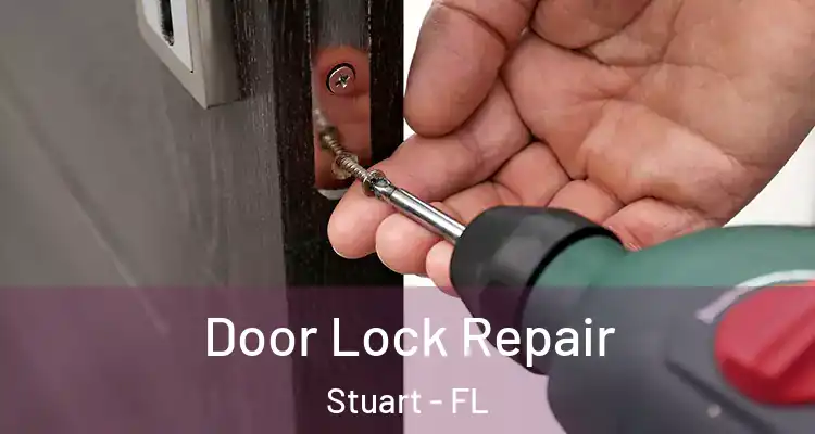  Door Lock Repair Stuart - FL