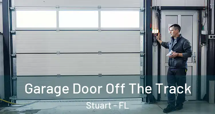  Garage Door Off The Track Stuart - FL