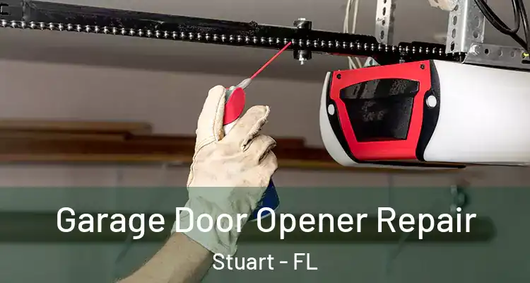  Garage Door Opener Repair Stuart - FL
