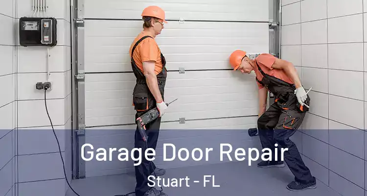  Garage Door Repair Stuart - FL
