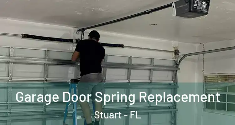  Garage Door Spring Replacement Stuart - FL
