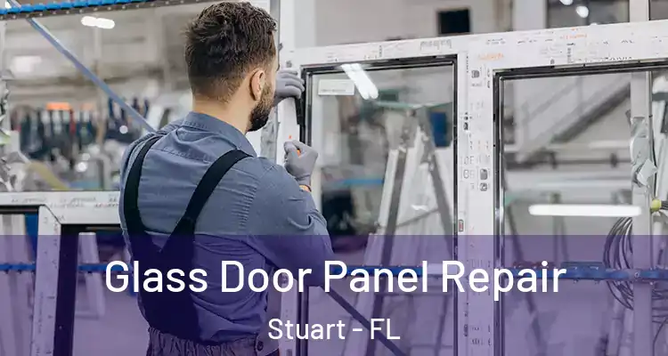  Glass Door Panel Repair Stuart - FL
