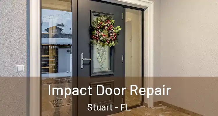  Impact Door Repair Stuart - FL
