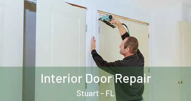  Interior Door Repair Stuart - FL
