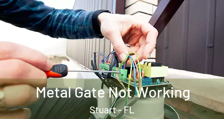  Metal Gate Not Working Stuart - FL