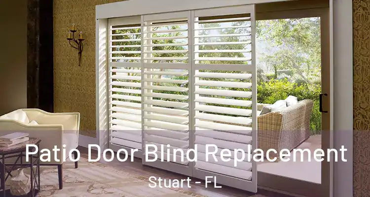  Patio Door Blind Replacement Stuart - FL