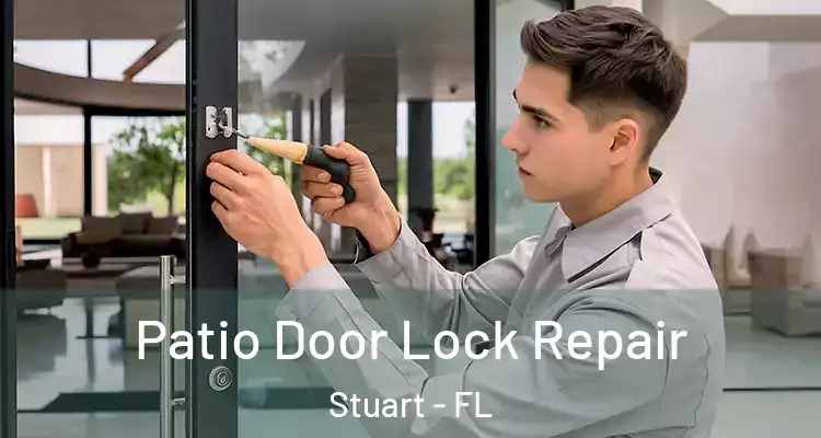  Patio Door Lock Repair Stuart - FL