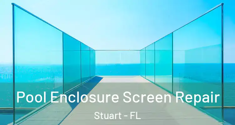  Pool Enclosure Screen Repair Stuart - FL