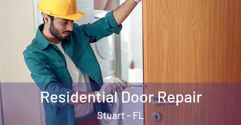  Residential Door Repair Stuart - FL