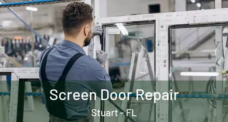  Screen Door Repair Stuart - FL