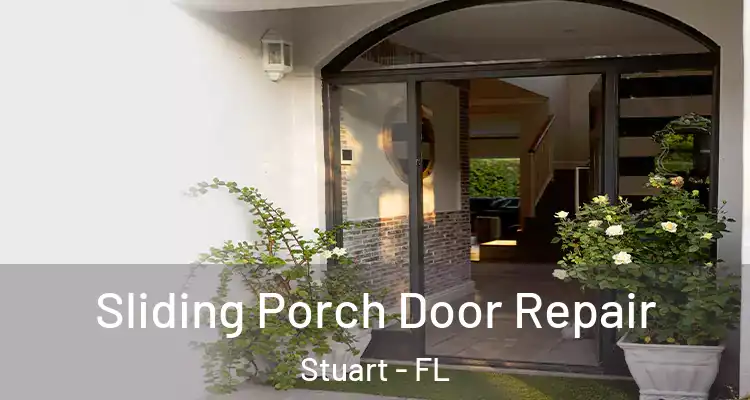  Sliding Porch Door Repair Stuart - FL