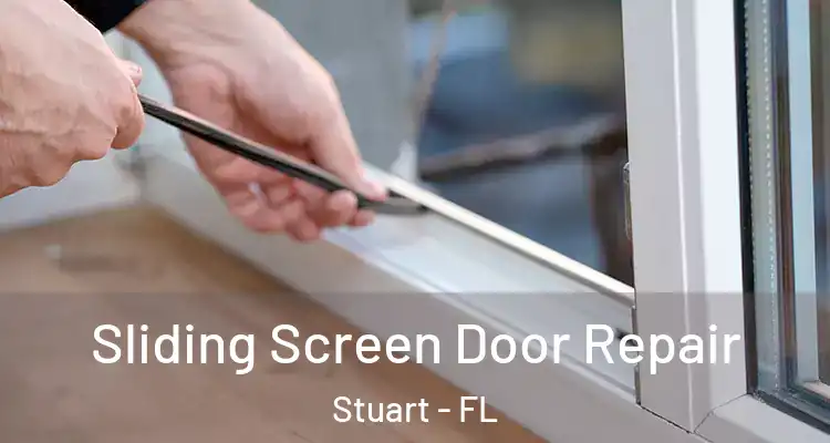  Sliding Screen Door Repair Stuart - FL