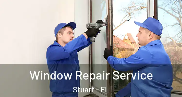  Window Repair Service Stuart - FL